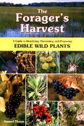 The Forager's Harvest — A Guide to Identifying, Harvesting, and Preparing Edible Wild Plants